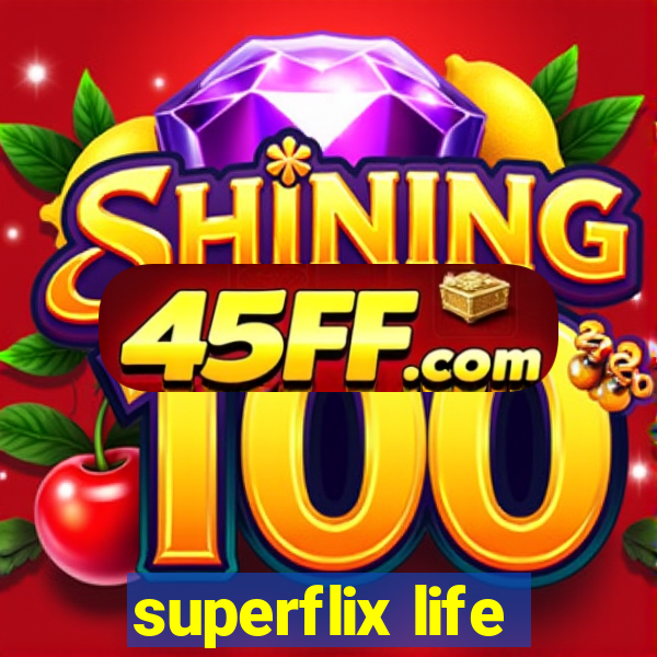 superflix life